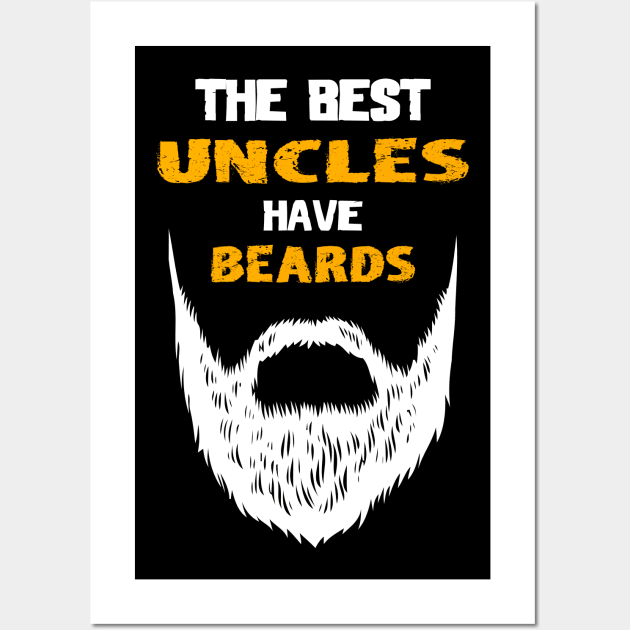 The best uncles have beards Wall Art by LutzDEsign